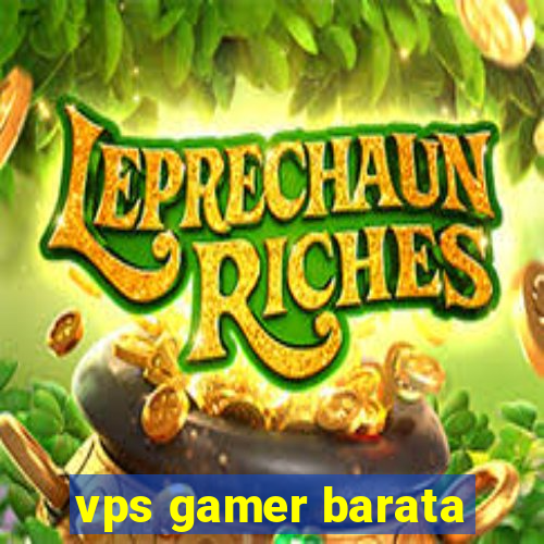 vps gamer barata